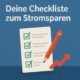Deine Checkliste zum Stromsparen