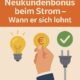 Neukundenbonus beim Strom – Wann er sich lohnt