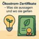 Ökostrom-Zertifikate – Was sie aussagen und wo sie gelten
