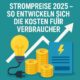Prognose: So entwickeln sich die Strompreise 2025