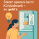 Strom sparen beim Kühlschrank – so geht’s
