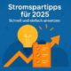 Stromspartipps für 2025 – Schnell und einfach umsetzen