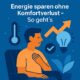 Energie sparen ohne Komfortverlust – So geht’s