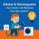 Kinder & Stromsparen – So lernen die Kleinen Energie sparen